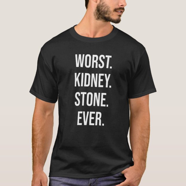 Kidney Stones Survivor Meme T-Shirt (Front)