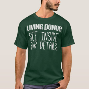 Kidney Transplant s  Living Donor See Inside T-Shirt