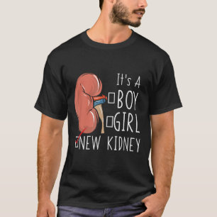 Kidney Transplant Surgery Recovery Quote It's A Ne T-Shirt