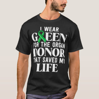 Kidney Transplant Survivor Gifts Organ Donor My T-Shirt