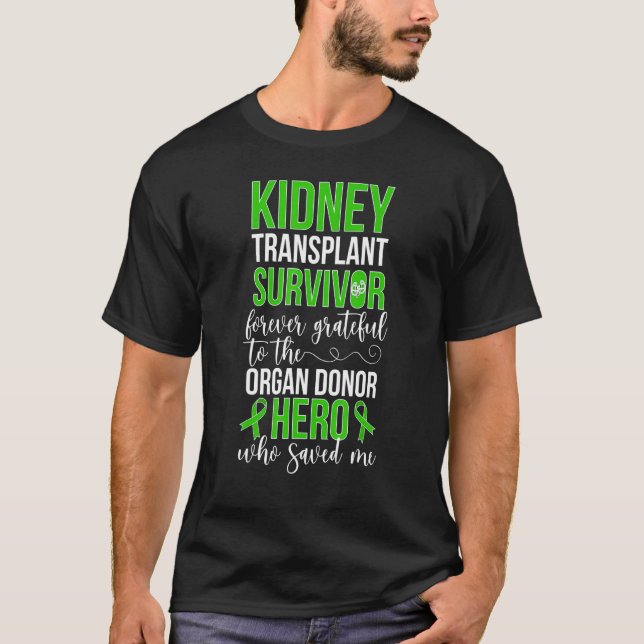 Kidney Transplant Survivor Organ Donor Kidney Reci T-Shirt (Front)