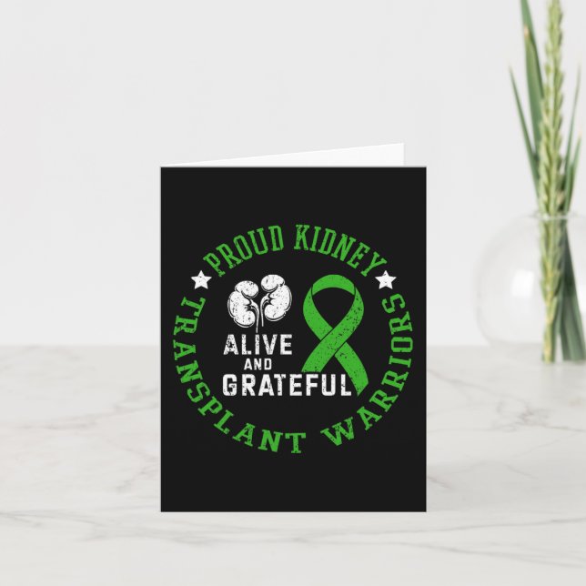 Kidney Transplant Warriors Alive And Grateful  Card (Front)