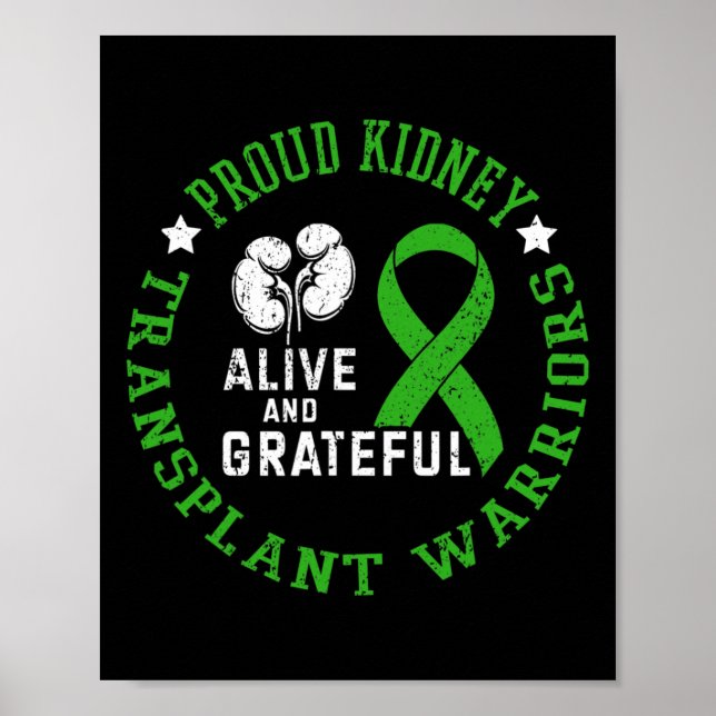Kidney Transplant Warriors Alive And Grateful  Poster (Front)