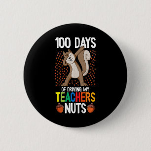 Kids 100 Days Of Driving My Teacher Nuts 100th Day 2 Inch Round Button