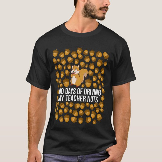 Kids 100 Days of Driving My Teacher Nuts Squirrel  T-Shirt (Front)