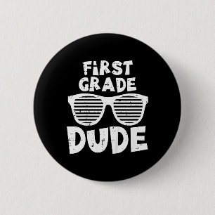 Kids 1st Grade Dude Back To School First Day Of Sc 2 Inch Round Button