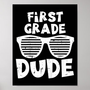 Kids 1st Grade Dude Back To School First Day Of Sc Poster