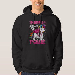 Kids 1st Grader Unicorn I'm Brielle And Ready For Hoodie