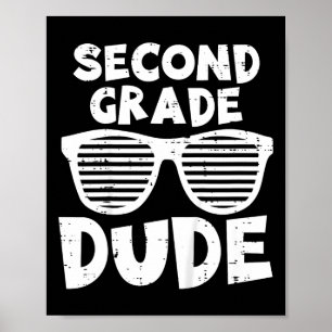 Kids 2nd Second Grade Dude Ck To School First Day  Poster