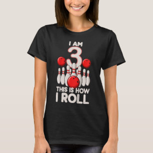 Kids 3 Year Old Bowling Party 3rd Birthday Is How T-Shirt