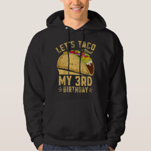 Kids 3 Year Old Funny Let's Taco Bout My 3rd Birth Hoodie