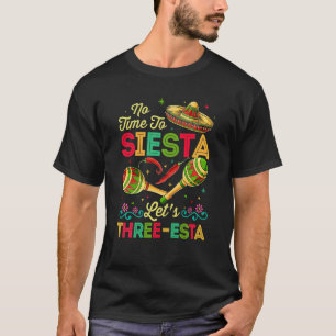 Kids 3 Year Old Mexican Fiesta no time to siesta l T-Shirt