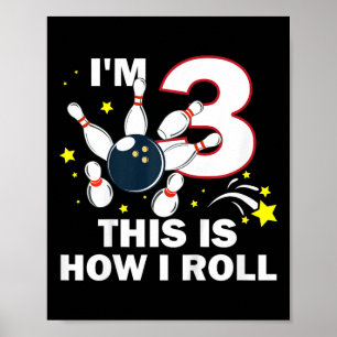 Kids 3rd Birthday Bowling I'm 3 This Is How I Roll Poster