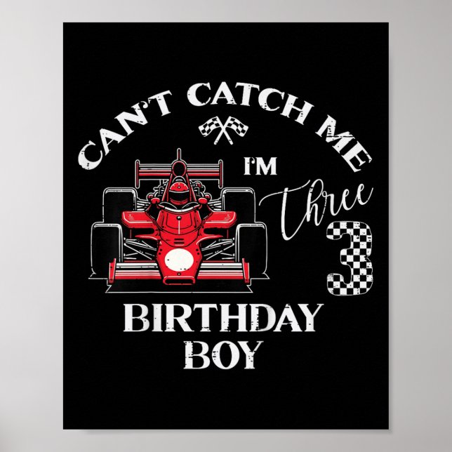Kids 3rd Birthday Race Car Bday Boy Cant Catch Me  Poster (Front)