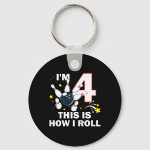 Kids 4th Birthday Bowling I'm 4 This Is How I Roll Keychain