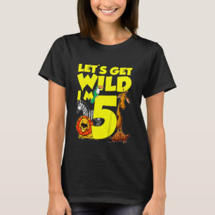 Kids 5 Years Old Let's Get Wild I'm 5th Birthday T-Shirt