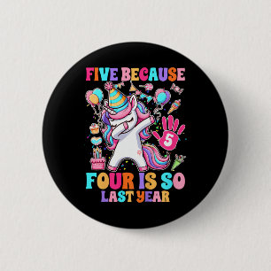Kids 5th Birthday Girl Unicorn Five Because Four I 2 Inch Round Button