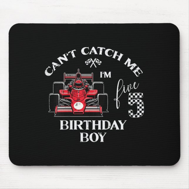 Kids 5th Birthday Race Car Bday Boy Cant Catch Me  Mouse Pad (Front)