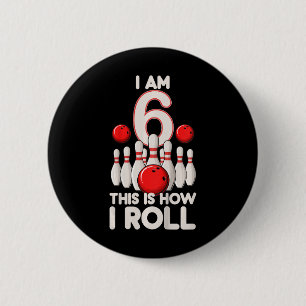 Kids 6 Year Old Bowling Party 6th Birthday Is How 2 Inch Round Button