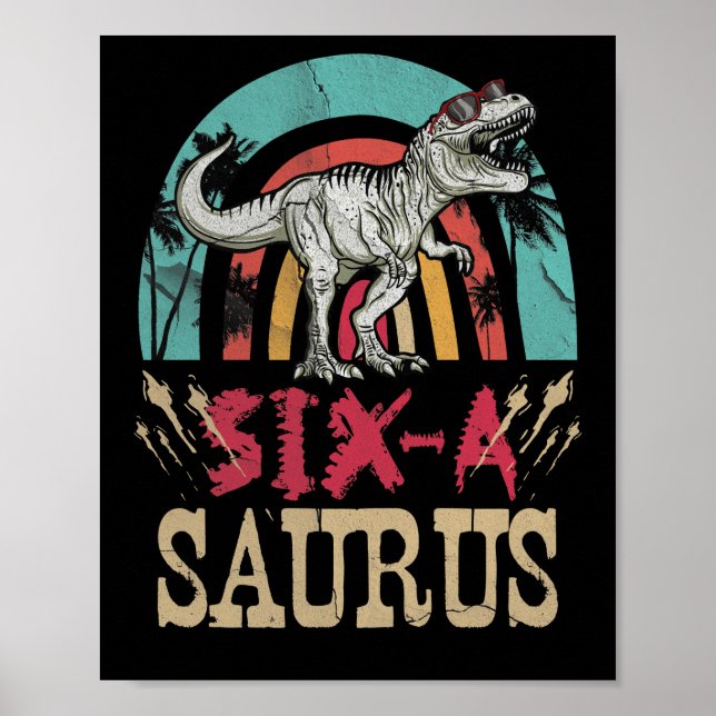Kids 6 Year Old Dinosaur Birthday 6th T Rex Dino Poster (Front)