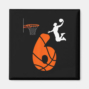 Kids 6 Year Old Slam Dunk Its My 6th Birthday Bask Magnet