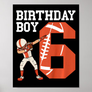 Kids 6 Years Old Boy Football Player 6th Football  Poster