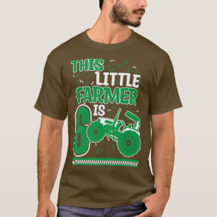 Kids 6 Years Old Boy Tractor Little Farmer 6th Bir T-Shirt