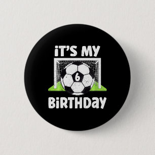 Kids 6 Years Old Soccer 6th Birthday Player Kids B 2 Inch Round Button