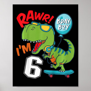 Kids 6th Birthday 6 Year Old Boy T-rex Skateboardi Poster
