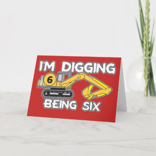 Kid's 6th Birthday I'm Digging Being Six Card
