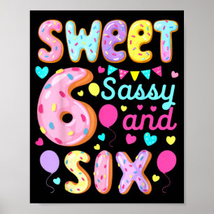 Kids 6th Birthday Sweet Sy And Six Birthday Girl Poster