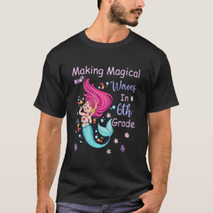 Kids 6th Grade Mermaid Making Magical Waves Kids G T-Shirt
