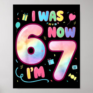 Kids 7 Year Old Birthday I Was 6 Now I'm 7 Funny 6 Poster