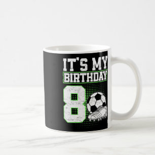 Kids 8 Year Old Soccer Boy Its My 8th Birthday Soc Coffee Mug