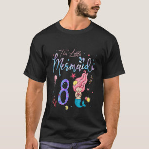 Kids 8 Year Old This Mermaid Is 8th Birthday Girl  T-Shirt