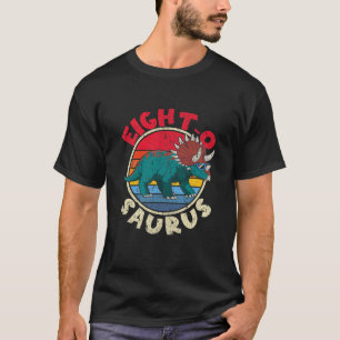 Kids 8Th Birthday Eight O Saurus I Triceratops I F T-Shirt