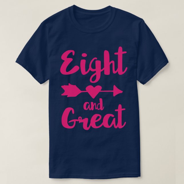 Kids 8th Birthday Gift Eight and Great T-Shirt (Design Front)