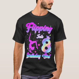 Kids 8th birthday girl gymnastics 8 year oldKids 8 T-Shirt