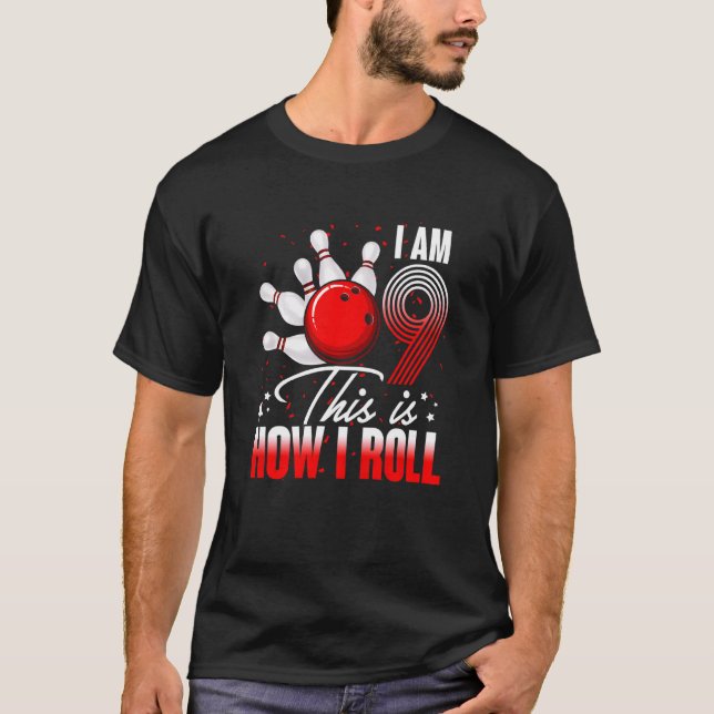 Kids 9 Year Old Bowling Birthday Party  How I Roll T-Shirt (Front)