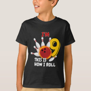Kids 9 Year Old I'm 9 This Is How I Roll Bowling B T-Shirt