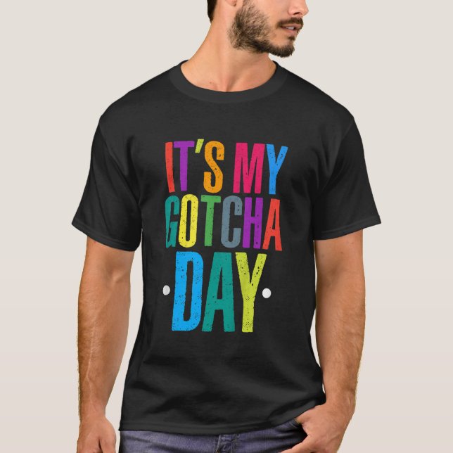Kids Adoption Foster Child Hooray Its My Gotcha Da T-Shirt (Front)