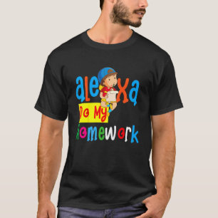Kids Alexa Do My Homework Kids Joke Youth T-Shirt