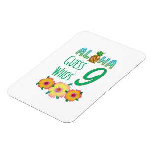 Kids Aloha Tropical Luau 9 Years Old Birthday Magnet