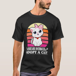 Kids Are Overrated Adopt A Cat Cute Cat Dad Cat M T-Shirt