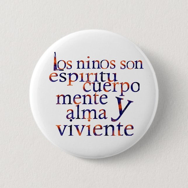 Kids Are SpiritBodyMindHeartSoul Esp 2 Inch Round Button (Front)