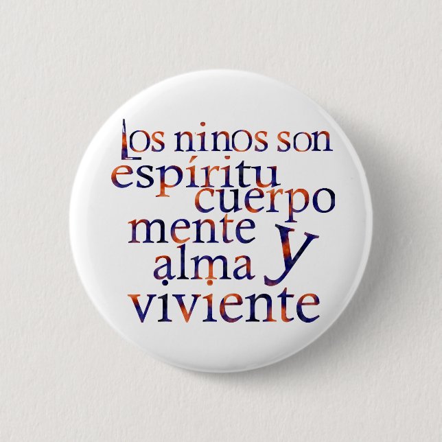 Kids Are SpiritBodyMindHeartSoul Esp 2 Inch Round Button (Front)