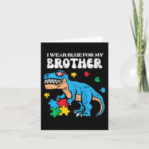 Kids Autism Awareness Blue For My Brother Trex Tod Card