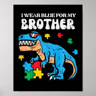 Kids Autism Awareness Blue For My Brother Trex Tod Poster