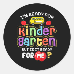 Kids Back To School Im Ready For Kindergarten Is I Classic Round Sticker
