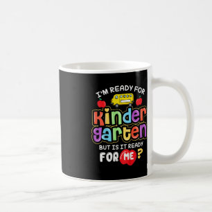 Kids Back To School Im Ready For Kindergarten Is I Coffee Mug